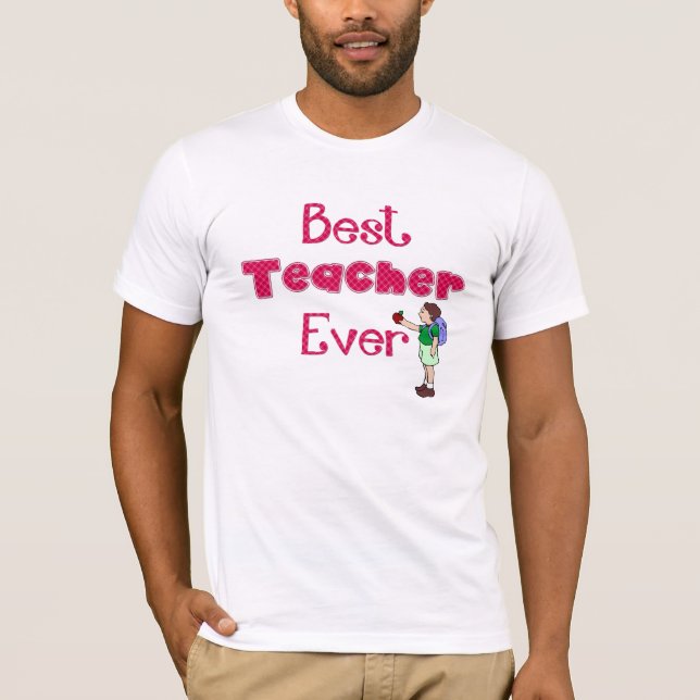 TEACHER's  -  BEST TEACHER EVER T-SHIRT (Front)