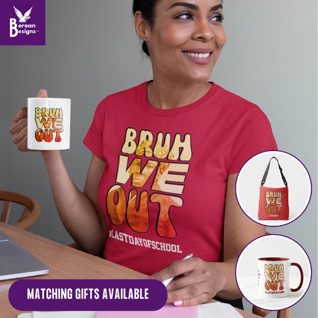 Teachers BRUH WE OUT Juneteenth Harriet Tubman  T-Shirt (Juneteenth Teacher shirt saying BRUH WE OUT to celebrate #lastdayofschool. Shop the Collection.)
