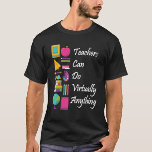 Teachers Can Do Virtually Anything Online Class 1 T-Shirt