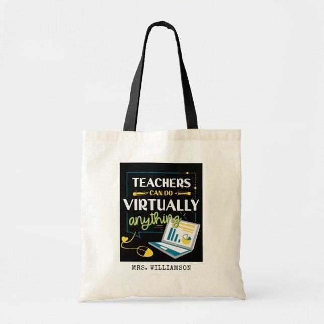 Teachers Can Do Virtually Anything School Custom Tote Bag (Front)