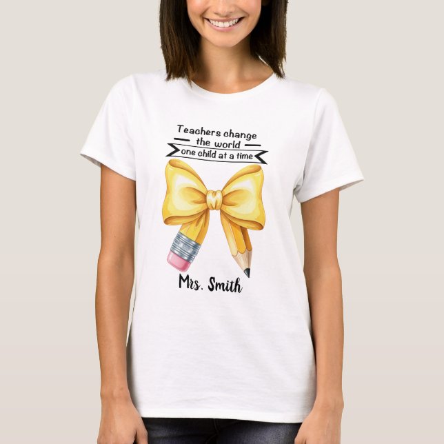 Teachers Change the World T-shirt (Front)