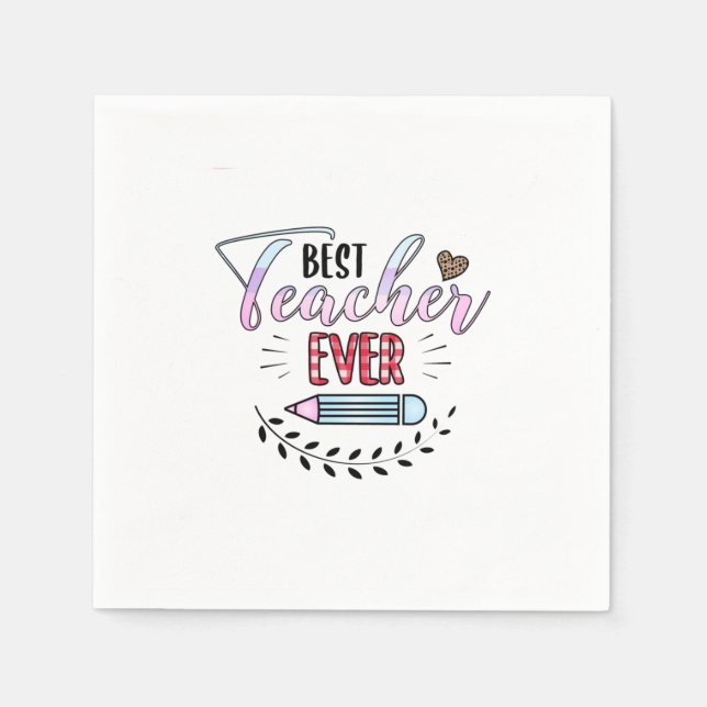 Teacher's Day Best Teacher Ever Napkin (Front)