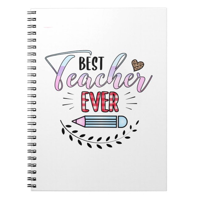 Teacher's Day Best Teacher Ever Notebook (Front)