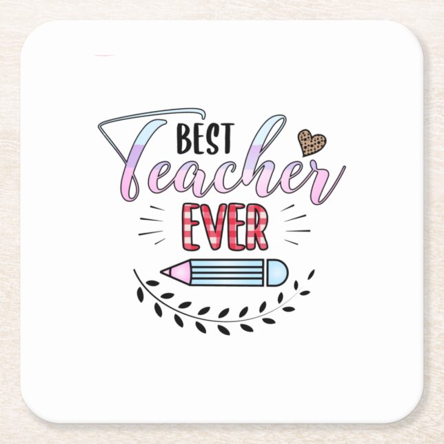 Teacher's Day Best Teacher Ever Square Paper Coaster (Front)