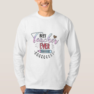 Teacher's Day Best Teacher Ever T-Shirt