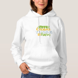Teacher's Day Coffee Because Teaching Is Hard Hoodie