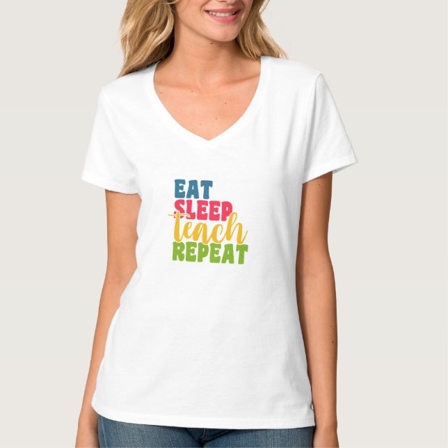 Teacher's Day Eat Sleep Teach Repeat T-Shirt (Front)