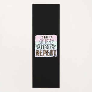 Teacher's Day Eat Sleep Teachs Repeat Yoga Mat