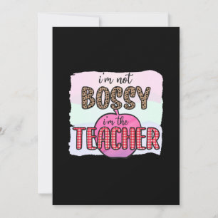 Teacher's Day I Am Not Bossy I Am The Teacher Invitation