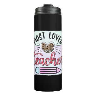 Teacher's Day Most Loved Teachers Thermal Tumbler