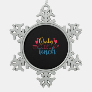 Teacher's Day Only Brave Teach Snowflake Pewter Christmas Ornament