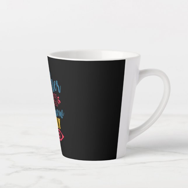 Teacher's Day Teacher Touch Tomorrow Today Latte Mug (Right)
