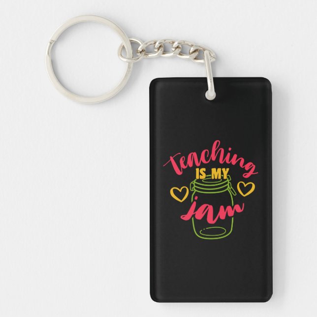 Teacher's Day Teaching Is My Jam Key Ring (Front)