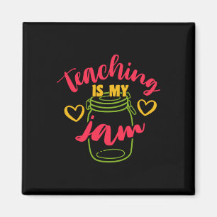 Teacher's Day Teaching Is My Jam Magnet