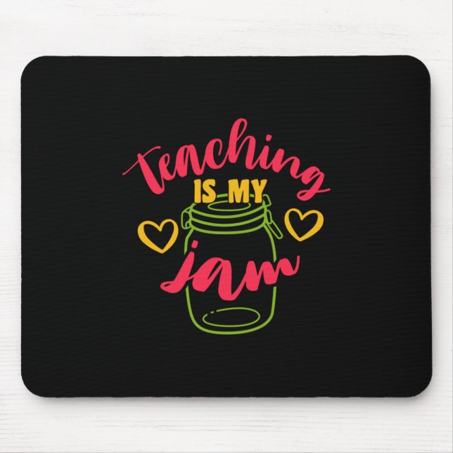 Teacher's Day Teaching Is My Jam Mouse Pad (Front)