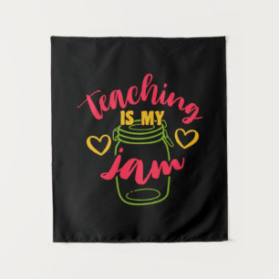 Teacher's Day Teaching Is My Jam Tapestry