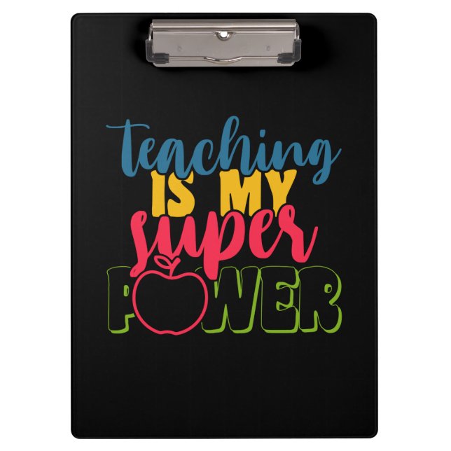 Teacher's Day Teaching Is My Super Power Clipboard (Front)