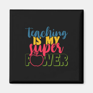 Teacher's Day Teaching Is My Super Power Magnet