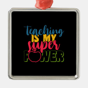 Teacher's Day Teaching Is My Super Power Metal Tree Decoration