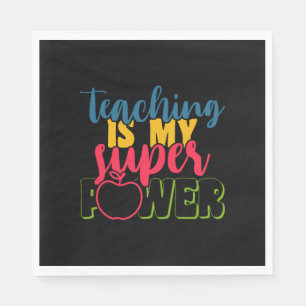 Teacher's Day Teaching Is My Super Power Napkin