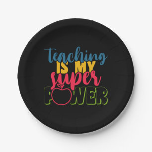 Teacher's Day Teaching Is My Super Power Paper Plate