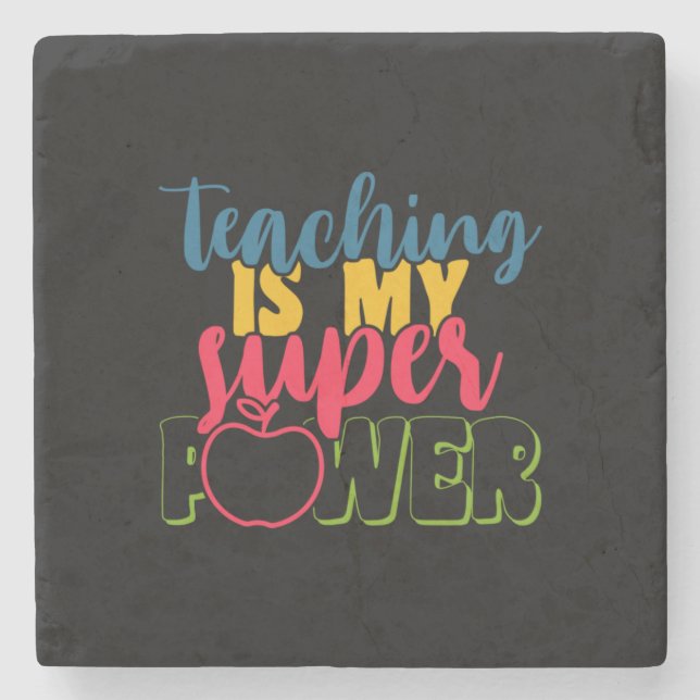 Teacher's Day Teaching Is My Super Power Stone Coaster (Front)