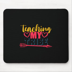 Teacher's Day Teaching My Tribe Mouse Pad