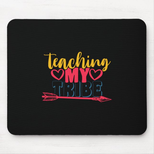 Teacher's Day Teaching My Tribe Mouse Pad (Front)