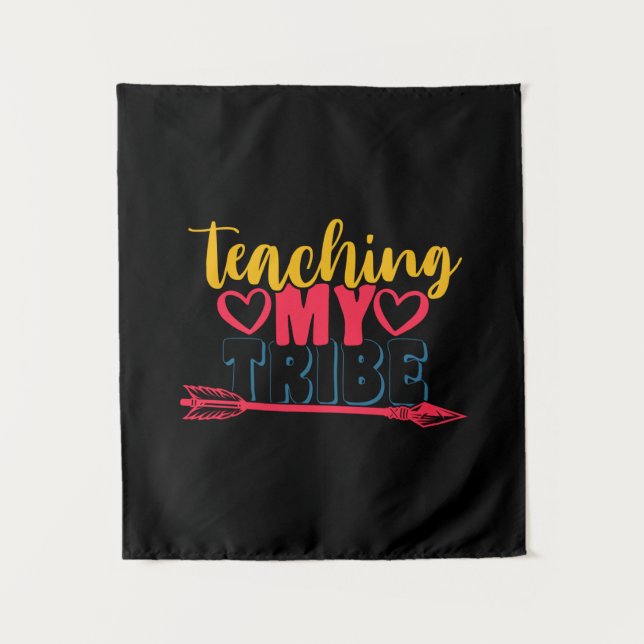Teacher's Day Teaching My Tribe Tapestry (Front)