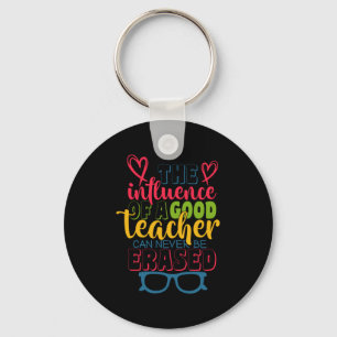 Teacher's Day The Influence Of A Good Teacher Key Ring