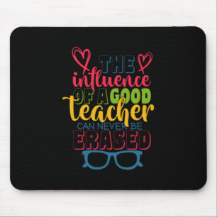 Teacher's Day The Influence Of A Good Teacher Mouse Pad