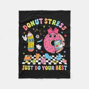 Teachers Donut Stress Just Do Your Test Day Boys G Fleece Blanket