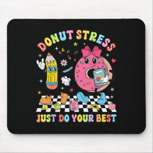 Teachers Donut Stress Just Do Your Test Day Boys G Mouse Pad