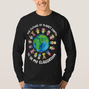 Teachers Earth Day Future Planet Classroom Womens T-Shirt