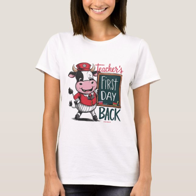 teacher's first day back design t-shirt (Front)