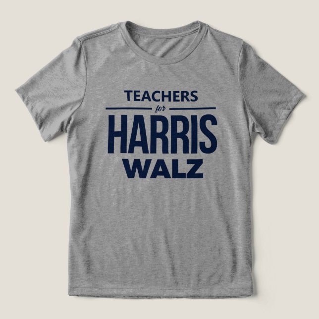 Teachers for Harris Walz Tri-Blend Shirt (Design Front)