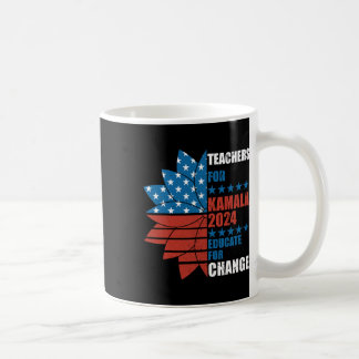 Teachers For Kamala 2024 Educate For Change Coffee Mug