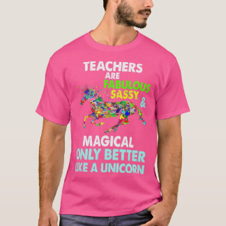 Teachers Gift teachers are fabulous sassy amp magi T-Shirt