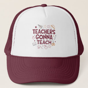 Teachers Gonna Teach Cute Pink Teacher  Trucker Hat