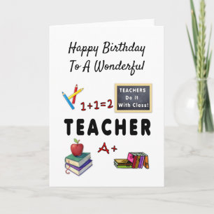 Teachers Have Class Birthday Card