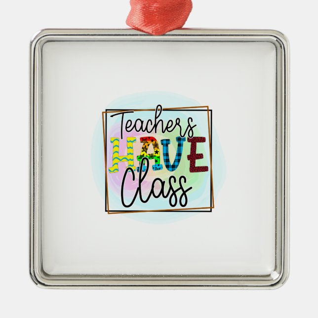 Teachers Have Class Metal Tree Decoration (Front)