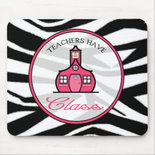 Teachers Have Class Mousepad - Zebra Print