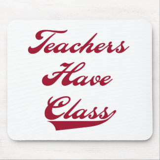 Teachers Have  Class Red Mouse Pad