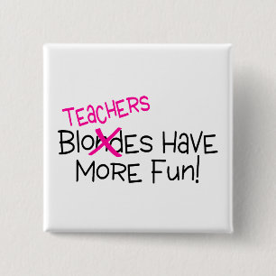 Teachers Have More Fun 15 Cm Square Badge