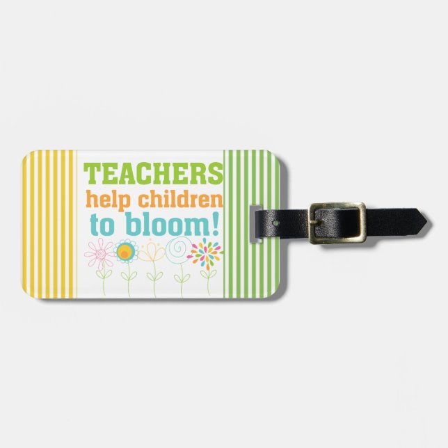 Teachers Help Children Bloom Luggage Tag (Front Horizontal)