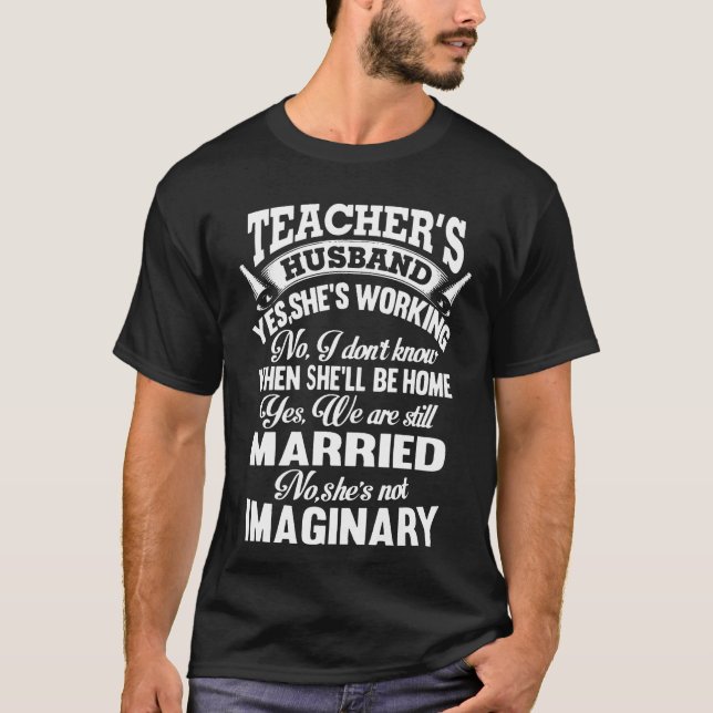 Teacher's Husband T-Shirt (Front)