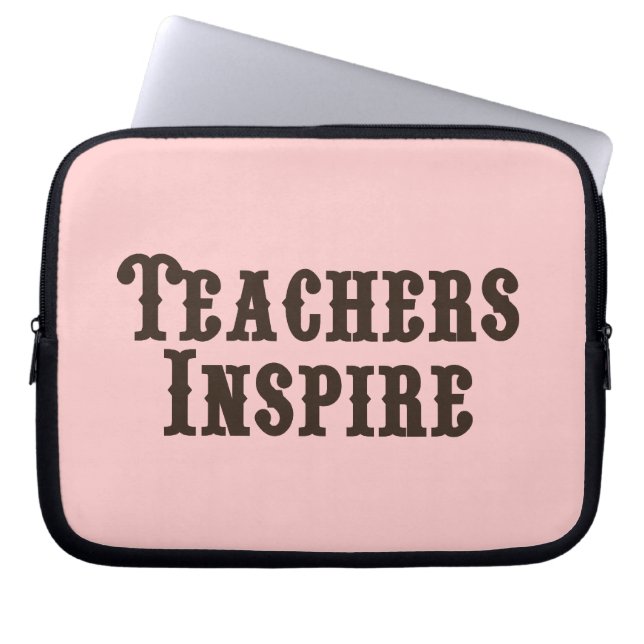 Teachers Inspire Laptop Sleeve (Front)