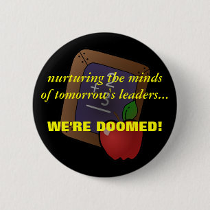 Teachers Know the Truth about Children's Future 6 Cm Round Badge