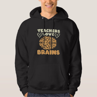 Teachers Love Brains 1 Hoodie