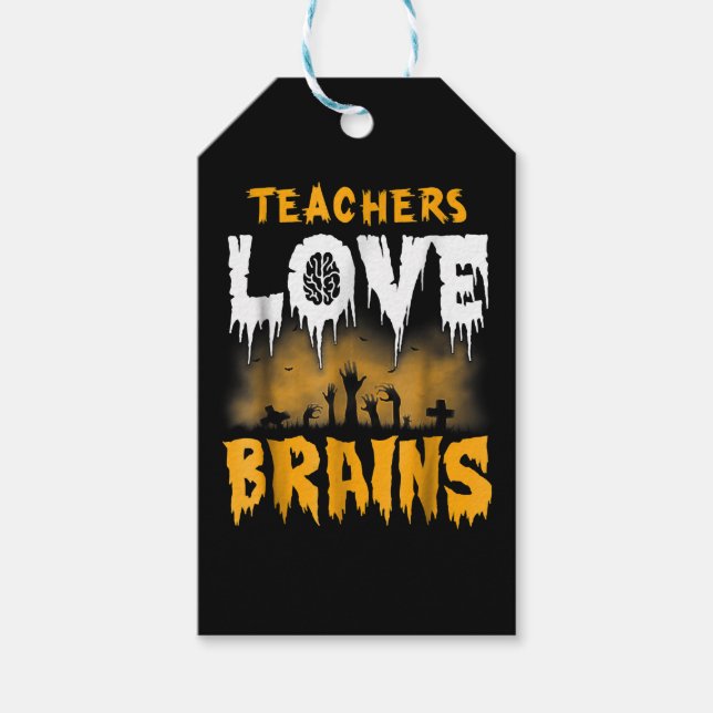Teachers Love Brains Halloween Gift Tags (Front)
